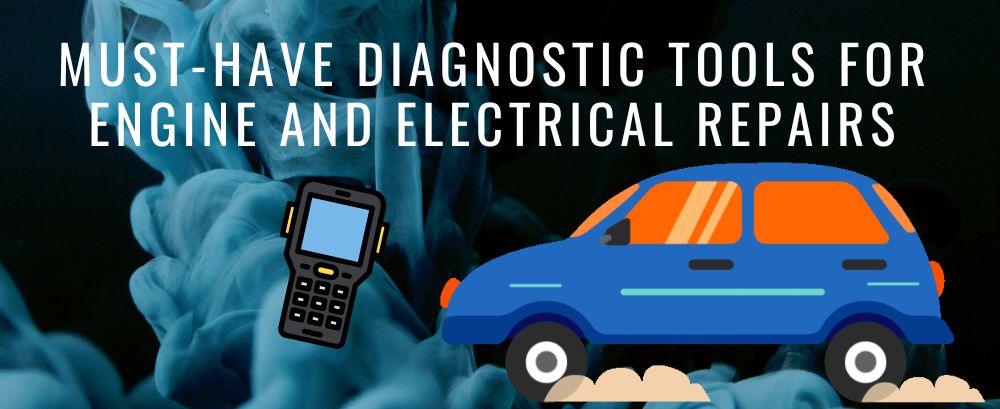 Must-Have Diagnostic Tools for Engine and Electrical Repairs | Foxwell