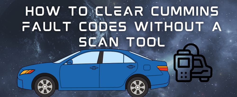 How to Clear Cummins Fault Codes Without a Scan Tool | Foxwell